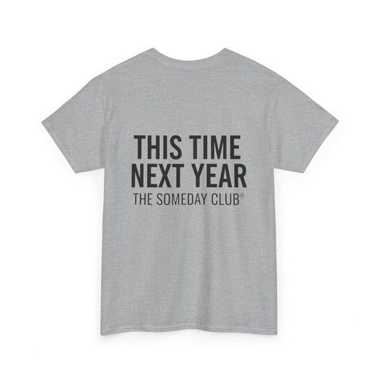 The Someday Club™ - Only Fools - Unisex Heavy Cotton Tee